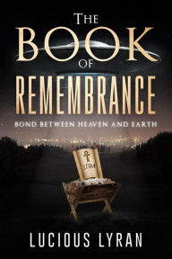 Title: The Book Of Remembrance, Author: Lucious Lyran