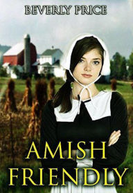 Title: Amish Friendly, Author: Beverly Price