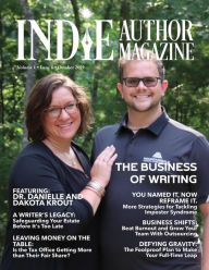 Title: Indie Author Magazine: Featuring Dr. Danielle and Dakota Krout The Business of Self-Publishing, Growing Your Author Business Through Outsourcing, and Step-by-Step Planning to be a Full-Time Writer., Author: Chelle Honiker