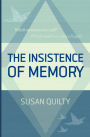 The Insistence of Memory