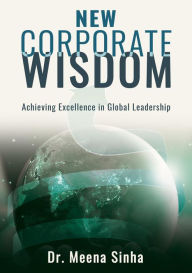 Title: New Corporate Wisdom, Author: Meena Sinha