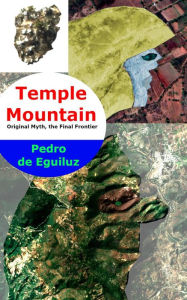 Title: Temple Mountain (The Original Myth, the Final Frontier, #3), Author: Pedro de Eguiluz Selvas