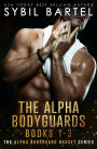 The Alpha Bodyguards Books 1-3 (The Alpha Bodyguard Boxset Series, #1)