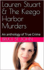Lauren Stuart & The Keego Harbo Murders An Anthology of True Crime