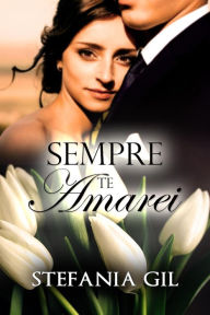 Title: Sempre te amarei, Author: Stefania Gil