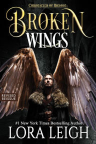 Title: Broken Wings (The Chronicles of Brydon), Author: Lora Leigh