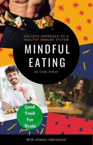 Title: Mindful Eating, Author: Cody Yahya