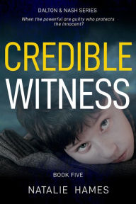 Title: Credible Witness (Dalton & Nash), Author: Natalie Hames