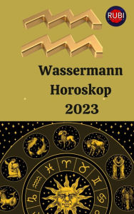 Title: Wassermann Horoskop 2023, Author: Rubi Astrologa