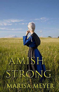 Title: Amish Strong, Author: Marisa Meyer