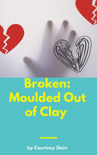 Broken: Molded Out of Clay
