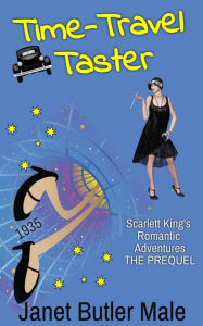 Title: Time-Travel Taster, Author: Janet Butler Male