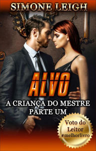 Title: Alvo (A Criança do Mestre, #1), Author: Simone Leigh