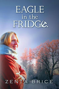 Title: Eagle in the fridge, Author: Zenta Brice