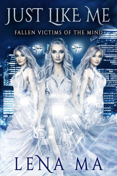 Just Like Me: Fallen Victims of the Mind (Fatalities of the Modern World, #2)