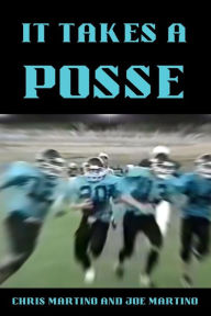 Title: It Takes A Posse, Author: Chris Martino