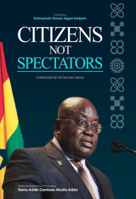 Title: Citizens Not Spectators, Author: Emmanuel Owusu Agyei Ampem