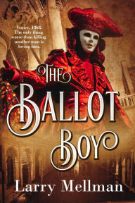 Title: The Ballot Boy, Author: Larry Mellman