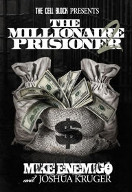 Title: The Millionaire Prisoner Pt. 2, Author: Mike Enemigo