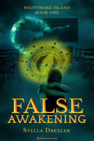 Title: False Awakening (Nightmare Island, #1), Author: Stella Drexler