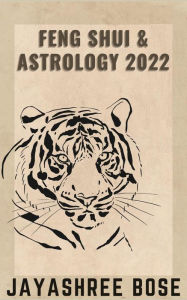 Title: Feng Shui & Astrology 2022, Author: Jayashree Bose