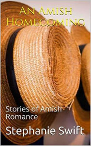 Title: An Amish Homecoming, Author: Stephanie Swift