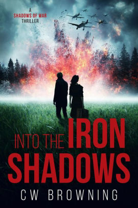 Into the Iron Shadows (Shadows of War, #5)
