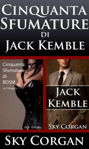 Title: Cinquanta Sfumature di Jack Kemble, Author: Sky Corgan