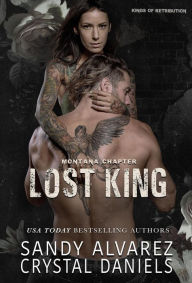 Title: Lost King (Kings of Retribution MC Montana, #6), Author: Crystal Daniels