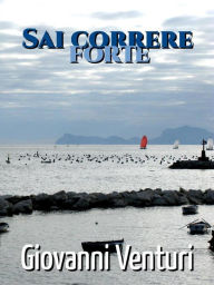 Title: Sai correre forte (Le parole confondono, #6), Author: Giovanni Venturi