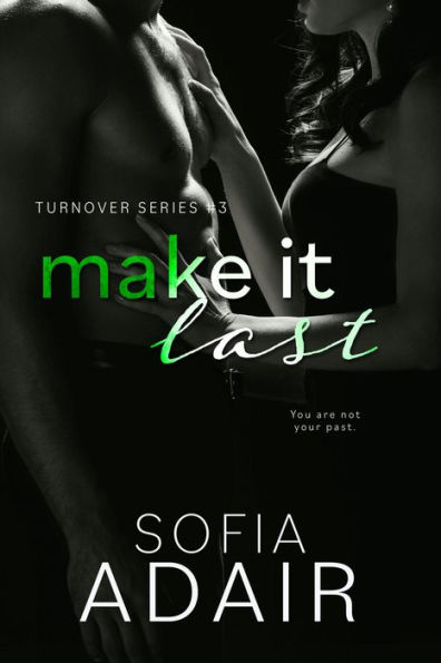 Make It Last (Turnover Series, #3)