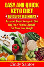 EASY AND QUICK KETO DIET GUIDE FOR BEGINNERS Easy and Simple Ketogenic Diet Tips for A Healthy Lifestyle - Eat Clean Lose Weight