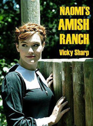 Title: Naomi's Amish Ranch, Author: Vicky Sharp