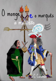 Title: O monge, a multidão, e o marquês, Author: S. C. Coleman