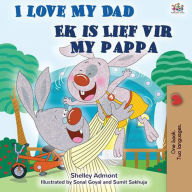 Title: I Love My Dad Ek is Lief vir My Pappa (English Afrikaans Bilingual Collection), Author: Shelley Admont