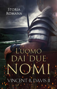 Title: L'uomo dai due nomi, Author: Vincent B. Davis II