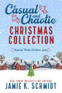 A Casual and Chaotic Christmas Collection (Kennedy Family Christmas, #1)