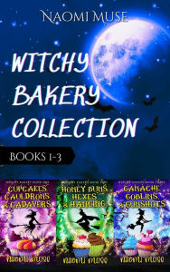Title: Witchy Bakery Collection: Books 1-3, Author: Naomi Muse