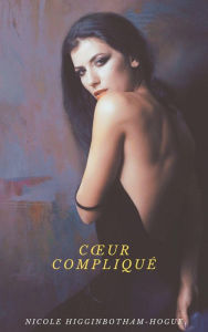 Title: Cour compliqué, Author: Nicole Higginbotham-Hogue