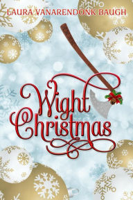 Title: Wight Christmas, Author: Laura VanArendonk Baugh