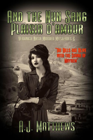 And the Nun Sang Plaisir d'Amour (Veronica Nash, #6)