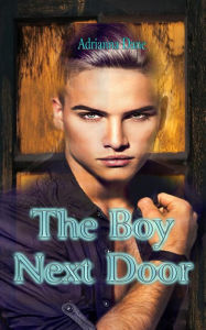 Title: The Boy Next Door, Author: Adrianna Dane