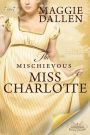 The Mischievous Miss Charlotte (School of Charm, #6)