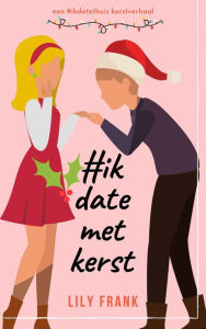 Title: #IkDateMetKerst, Author: Lily Frank