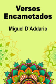 Title: Versos Encamotados, Author: Miguel D'Addario