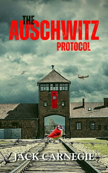 The Auschwitz Protocol (The Sikora Files, #1)