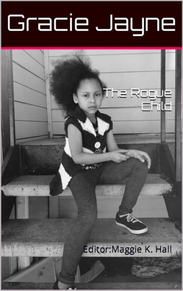 The Rogue Child (A Child's Freedom, #2)