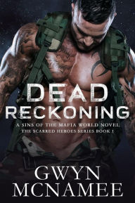 Title: Dead Reckoning (A Sins of the Mafia World Novel), Author: Gwyn McNamee
