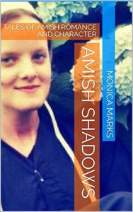 Title: Amish Shadows, Author: Monica Marks