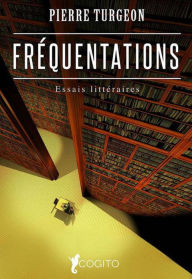 Title: Fréquentations, Author: Pierre Turgeon